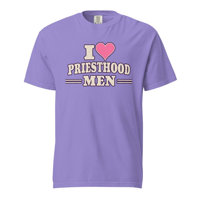 I Love Priesthood Men Shirt, Funny LDS Women's Tee, Comfort Colors Violet