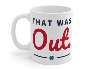 That Was Out Pickleball Mug, Funny 11 oz Coffee Mug for Grandpa