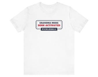 Camiseta de pickleball "Grandma Mode Dink Activated", regalo divertido de pickleball para abuelas, regalo para mujeres, regalo de Navidad para jugadoras de pickleball.