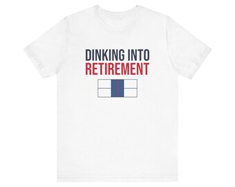 Camiseta de pickleball "Dink Into Retire" (Junto a la jubilación), regalo divertido para jubilados, regalo para amantes del pickleball, regalo de Navidad para jugadores de pickleball, regalo de cumpleaños.