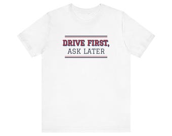 Camiseta de pickleball "Conduce primero, pregunta después", regalo divertido de pickleball para papá