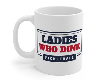 Taza "Ladies Who Dink Pickleball", regalo divertido de pickleball para mujeres, regalo para compañeras de pickleball, regalo de Navidad para jugadoras de pickleball.