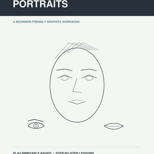 May include: A white workbook titled THE SKETCHBOOK SERIES LEARN TO DRAW PORTRAITS A BEGINNER-FRIENDLY GRAPHITE WORKBOOK. It features a simple line drawing of a face, an eye, and lips, with 20 A4 PRINTABLE PAGES | STEP-BY-STEP LESSONS.