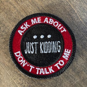 You Choose Iron On | Sew On | Embroidered Patch For Hats | Bags | Clothing And More| Don&#39;t Talk To Me