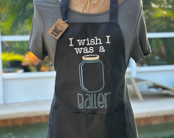 Embroidered Canning Apron: "I Wish I was a Baller"