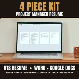 May include: A 4 piece kit project manager resume displayed on a laptop screen. The kit includes a 1-page resume, a detailed resume, a cover letter, and a references document. The text reads 4 PIECE KIT PROJECT MANAGER RESUME ATS RESUME WORD + GOOGLE DOCS.