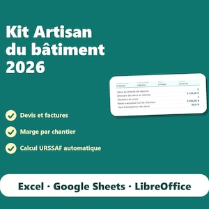 May include: A digital toolkit titled Kit Artisan du bâtiment 2026 on a dark green background. It features a spreadsheet preview, a list of features including quotes, invoices, and tax calculations, and compatibility with Excel, Google Sheets, and LibreOffice.
