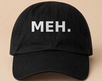 MEH Embroidered Cap, Sarcastic Funny Hat, Introvert Humor Gift for Pet Lovers