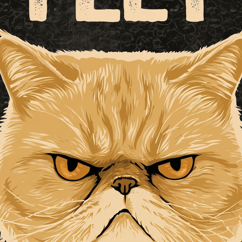May include: A graphic illustration of a ginger cat with a grumpy expression, featuring intense orange eyes and a flat face. The cat is set against a dark, textured background with the partial text 'I FEEL' visible in cream-coloured letters at the top.