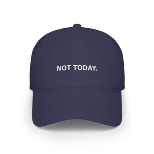 NOT TODAY Embroidered Hat, Funny Sarcastic Dad Cap, Introvert Humor Gift image 16