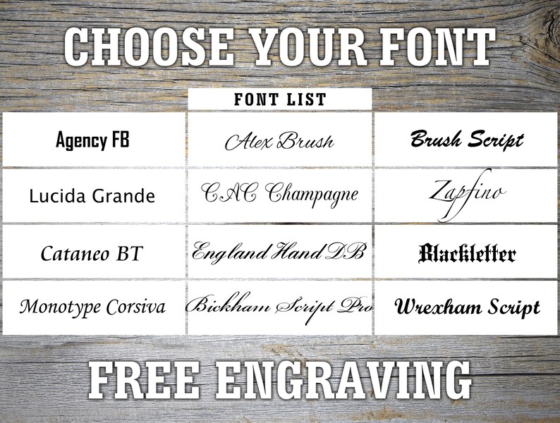 Puede incluir: Una lista de fuentes para elegir para el grabado gratuito. Las fuentes se muestran en una cuadr&iacute;cula con tres columnas. Las fuentes son: Agency FB, Alex Brush, Brush Script, Lucida Grande, CAC Champagne, Zapfino, Cataneo BT, England Hand DB, Blackletter, Monotype Corsiva, Bickham Script Pro y Wrexham Script.