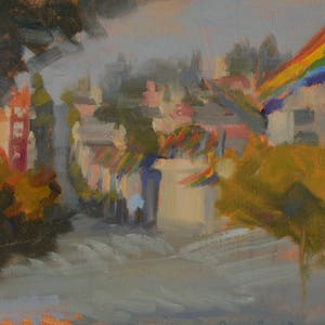 Original Oil Painting - Plein Air - San Francisco - Castro - Rainbow Flag - Gay Pride - Urban - City - Cityscape - Landscape - Streets
