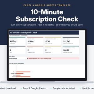 Könnte beinhalten: Eine digitale Excel- und Google Sheets-Vorlage mit dem Titel 10-Minute Subscription Check auf einem Laptop-Bildschirm. Die Benutzeroberfläche enthält Datenfelder für monatliche Kosten, jährliches Sparpotenzial und ein Balkendiagramm.