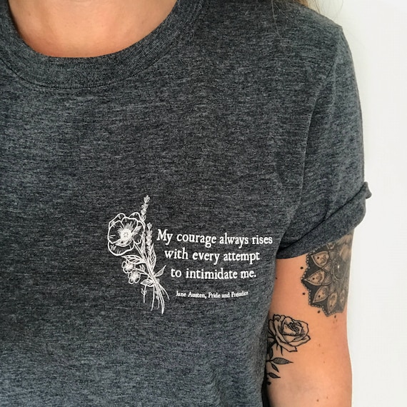 My Courage Always Rises Beautiful Jane Austen Gifts T Shirt My Courage Always Rises Beautiful Jane Austen Gifts T Shirt