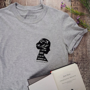 Jane Eyre T-shirt - Feminist Tshirt - Literary Quote Tee for Book Lover - Grey T-shirt- Slogan T-shirt - Feminism - Charlotte Bronte Quote image 1
