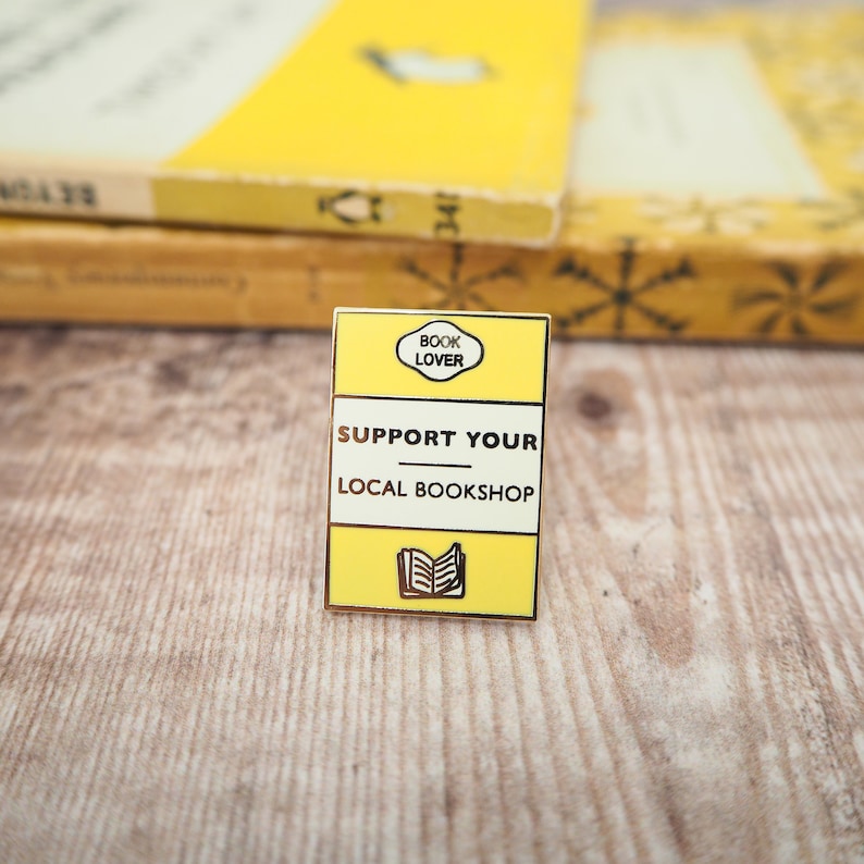 Support Your Local Bookshop Enamel Pin Badge Book Lover Enamel Pin Yellow Pin Literary Gift Bookstore Pin Reading Enamel Pin Badge image 3