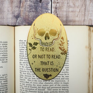 Hamlet Brass Bookmark - Skull Bookmark - Shakespeare Hamlet - Gift for Book Lovers - Book Mark - Metal Bookmark