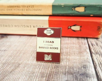 I Read Banned Books Enamel Pin Badge - Book Lover Enamel Pin - Book Cover - Literary Gift - Book worm pin - Banned Books Enamel Pin