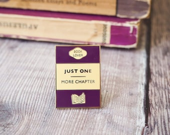 Just One More Chapter Enamel Book Pin - Book Lover Enamel Pin Badge - Book Cover - Literary Gift - Geek Gift for Book Lover - Book Jewellery