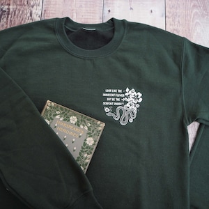 Lady Macbeth Serpent Sweatshirt - Shakespeare Quote Gift – Slogan Sweatshirt - Gift for Book Lover - Feminist Sweatshirt - Green Sweater