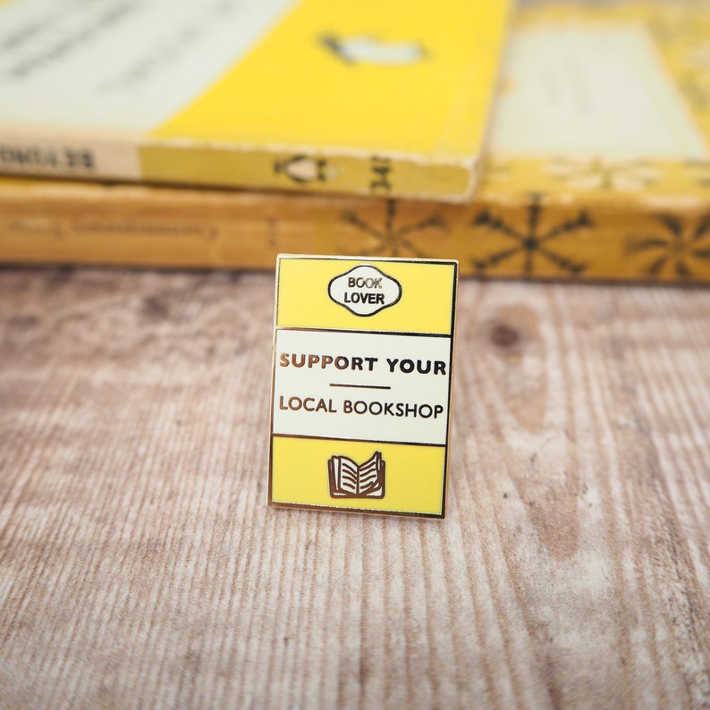 Support Your Local Bookshop Enamel Pin Badge Book Lover Enamel Pin Yellow Pin Literary Gift Bookstore Pin Reading Enamel Pin Badge image 5