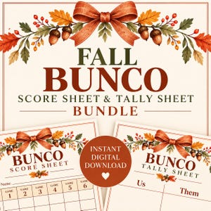 May include: A Fall Bunco score sheet and tally sheet bundle featuring a decorative orange bow, autumn leaves, and acorns. The text reads FALL BUNCO SCORE SHEET & TALLY SHEET BUNDLE, with individual sheets labeled BUNCO SCORE SHEET and BUNCO TALLY SHEET.