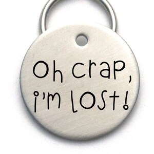 Cute Dog Tag - Customized - Oh Crap I'm Lost! Pet ID Tag image 1