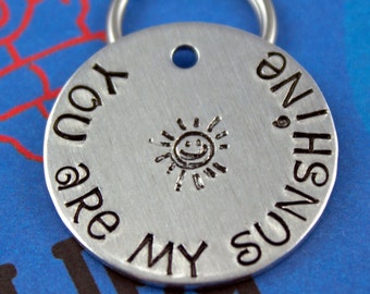 Customized Dog Tag - Metal Pet ID Tag - Hand Stamped Dog or Cat Name Tag - 'You are my sunshine."