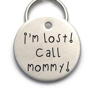 Funny Pet Tag - Personalized Unique Dog Name Tag - Customized - I&#39;m Lost, Call Mommy!