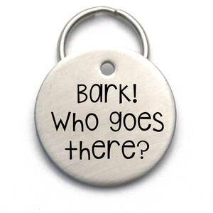 Funny Engraved Dog Tag - Cool Unique Pet Tag - Customized - Bark! Who Goes There - Name and Number on Back