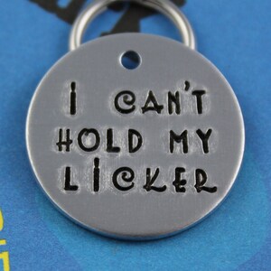 Funny Dog Tag Cute Handstamped Pet Tag Cool Dog ID Tag I Can't Hold My Licker Name and Number on Back Bild 1