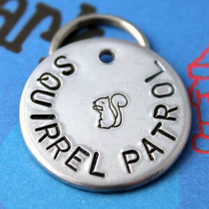 Dog Name Tag - Handstamped Aluminum Pet Tag - Personalized Unique Dog ID Tag - Squirrel Patrol