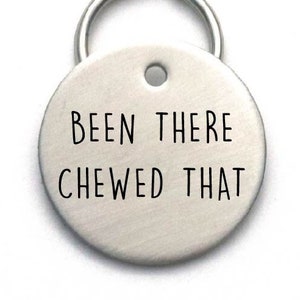 Been There Chewed That - Funny Custom Dog Tag