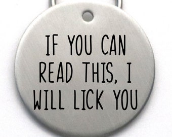 LARGE Aluminum Dog Tag - If You Can Read This I Will Lick You - Funny Customized Pet Tag