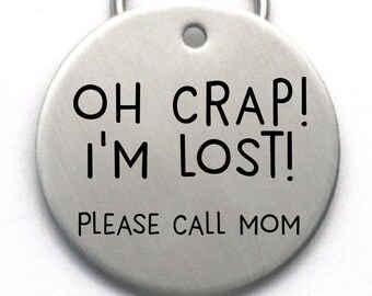 Large Funny Stainless Steel Dog Tag, Oh Crap I'm Lost!