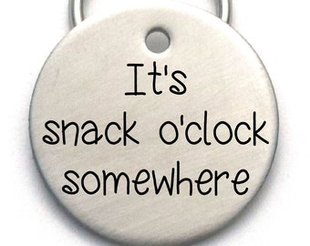 Funny Engraved Pet Name Tag - Customized - It's Snack O'clock Somewhere