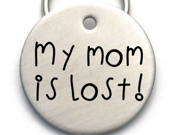 Custom Aluminum Dog Tag - Metal Pet ID Tag - Engraved Dog Name Tag - Personalized - My Mom is Lost! Name and Number on Back