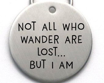Funny Engraved Dog Tag, Not All Who Wander Are Lost, But I Am