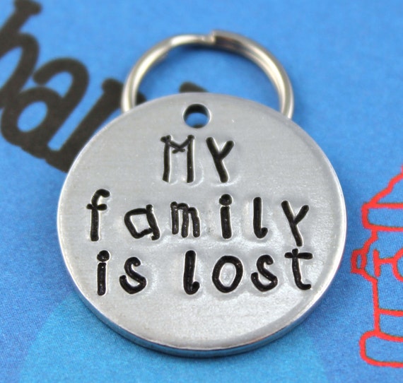 Custom Aluminum Pet ID Tag - Personalized Dog or Cat Name Tag - Unique Font - My Family is Lost - Hand Stamped