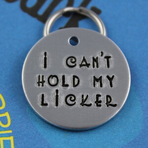 Funny Dog Tag - Cute Handstamped Pet Tag - Cool Dog ID Tag - I Can't Hold My Licker - Name and Number on Back