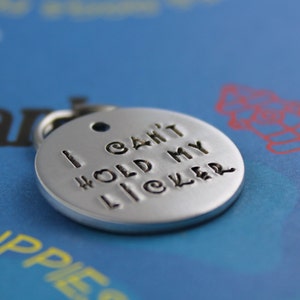 Funny Dog Tag Cute Handstamped Pet Tag Cool Dog ID Tag I Can't Hold My Licker Name and Number on Back Bild 3