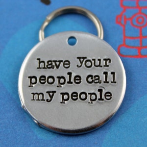 Handstamped Aluminum Pet ID Tag Personalized Unique Dog Name Tag Customized Have Your People Call My People image 1