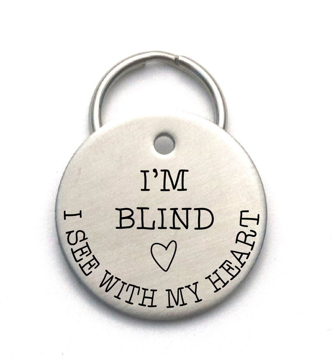 Customized Personalized Dog ID Tag - I'm Blind, I See With My Heart - Etsy