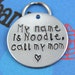 LARGE Dog Tag - Personalized handstamped Pet Tag - Custom Aluminum Dog ID Tag - Unique Font - Call My Mom