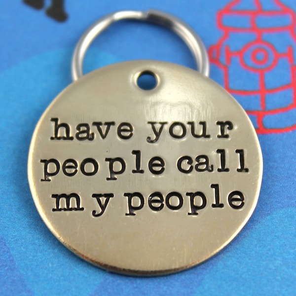 Custom Dog Tag  - Unique Pet ID Tag - Handstamped Nu Gold Dog Tag - Have Your People Call My People