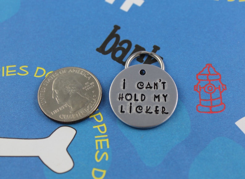 Funny Dog Tag Cute Handstamped Pet Tag Cool Dog ID Tag I Can't Hold My Licker Name and Number on Back Bild 4