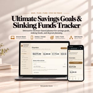 May include: A laptop and a smartphone displaying the Ultimate Savings Goals & Sinking Funds Tracker. The screen shows an overview of financial data including saved amounts, goals, and sinking funds with a clean, beige interface.
