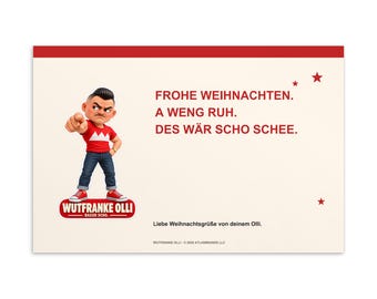 May include: A rectangular greeting card with a cream background and a red top border. It features a cartoon character pointing forward, wearing a red shirt and blue jeans. The text reads: FROHE WEIHNACHTEN. A WENG RUH. DES WÄR SCHO SCHEE. WUTFRANKE OLLI. Liebe Weihnachtsgrüße von deinem Olli.