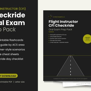 May include: A Flight Instructor CFI Checkride Oral Exam Prep Pack featuring 104 printable flashcards, a study guide organised by ACS area, examiner-style scenario questions, one-page cheat sheets, and a checkride day checklist in a 44-page PDF.