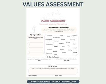 May include: A printable values assessment worksheet featuring the title Values Assessment, a list of values to circle, sections for My Top 5 Values, Living My Values, and My Next Step, with line drawings of small plants at the top.